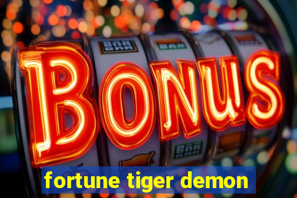 fortune tiger demon